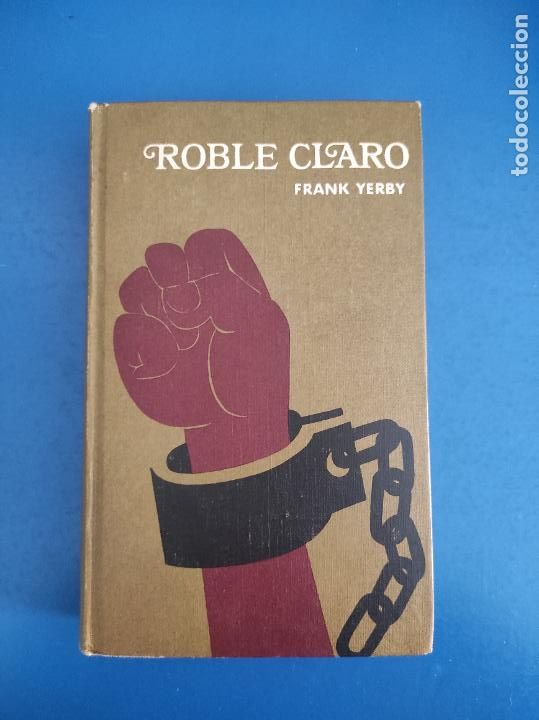 Libros: LIBRO DE ROBLE CLARO DE FRANK YERBY A&Ntilde;O 1971 CIRCULO DE LECTORES - Foto 1