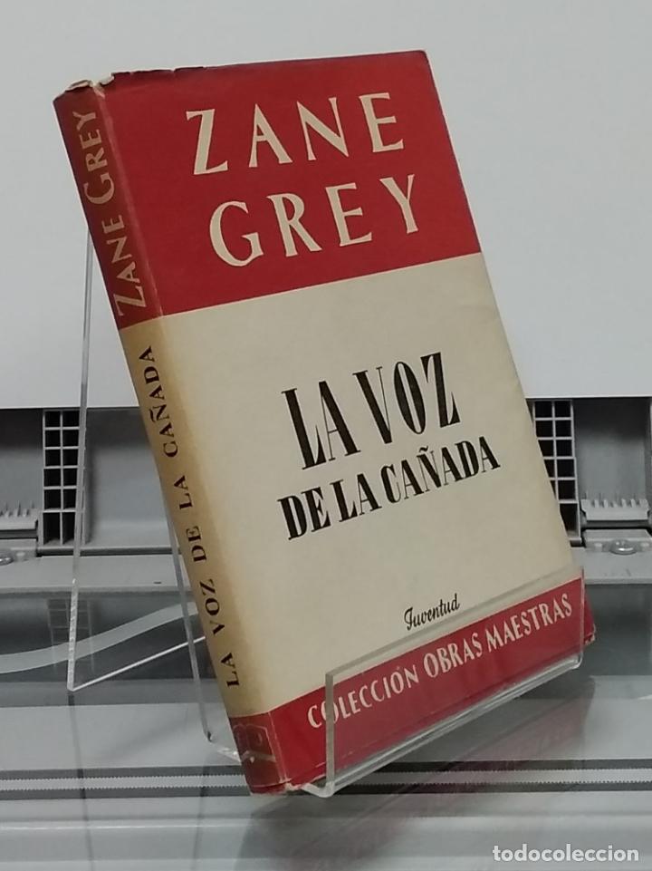 Libros: La voz de la ca&ntilde;ada - Zane Grey - Foto 1