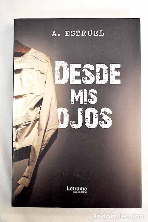 Libros: Desde mis ojos: Estruel, A..- Estruel, A. - Foto 1