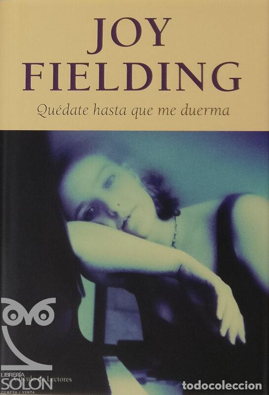 Libros: Qu&eacute;date hasta que me duerma - Joy Fielding - Foto 1