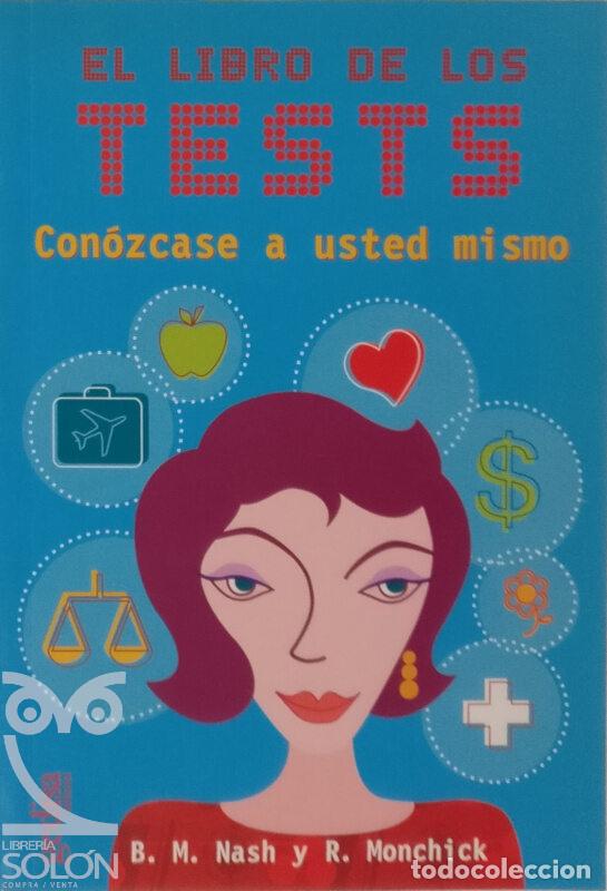 Libros: El libro de los test. Con&oacute;zcase a usted mismo - B. M. Nash / R. Monchick - Foto 1