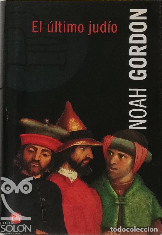 Libros: El &uacute;ltimo jud&iacute;o - Noah Gordon - Foto 1