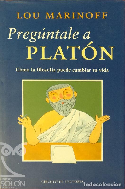 Libros: Preg&uacute;ntale a Plat&oacute;n - Lou Marinoff - Foto 1