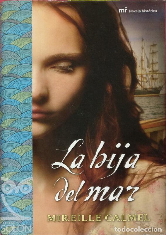 Libros: La hija del mar - Mireille Calmel - Foto 1