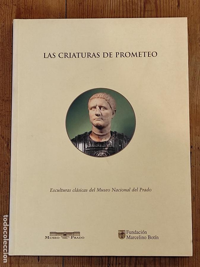 Libros: LAS CARICATURAS DE PROMETEO. Esculturas cl&aacute;sicas del Museo Nacional del Prado -