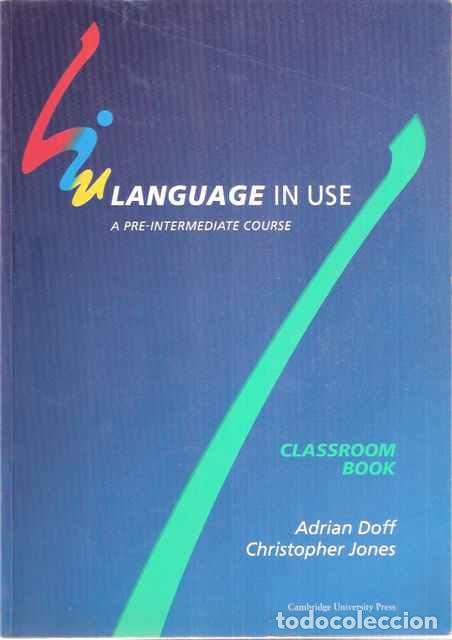 Libros: Language in use. A pre-Intermediate course. Classroom Book. - Doff, Adrian y Jones, Christopher - Foto 1
