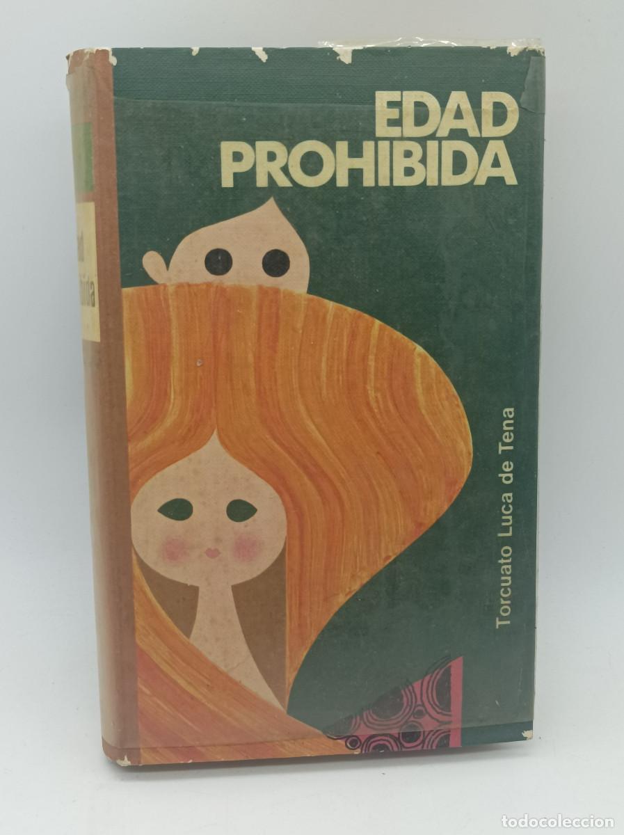 Libros: EDAD PROHIBIDA- TORCUATO LUCA DE TENA - Foto 1