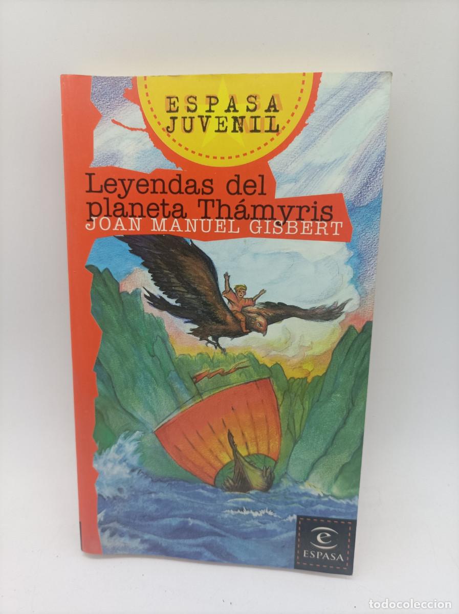Libros: LEYENDAS DEL PLANETA THAMYRIS- JUAN MANUEL GISBERT - Foto 1