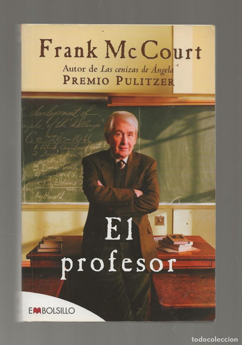 Libros: EL PROFESOR - FRANK MCCOURT - EMBOLSILLO EDITOR 2008 - Foto 2