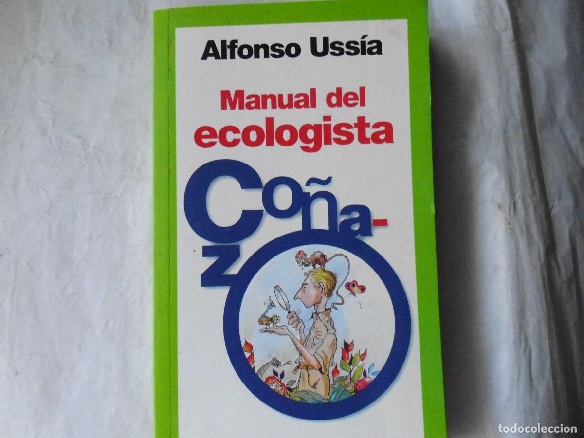 Libros: MANUAL DEL ECOLOGISTA CO&Ntilde;AZO - ALFONSO US&Iacute;A - Foto 1