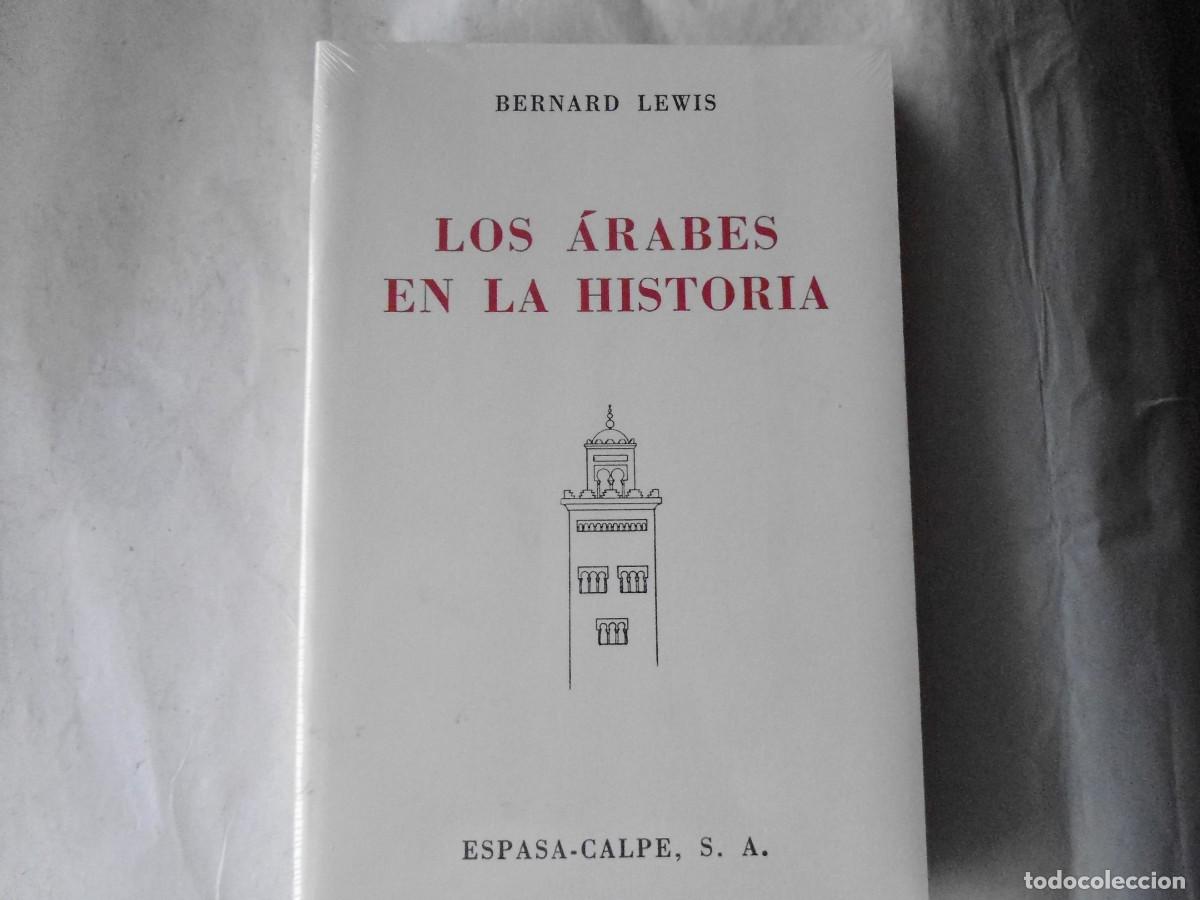 Libros: LOS &Aacute;RABES EN LA HISTORIA- BERNARD LEWIS PRECINTADO - Foto 1