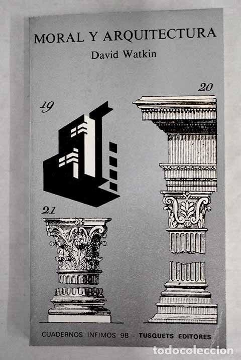 Libros: Moral y arquitectura.- Watkin, David - Foto 1