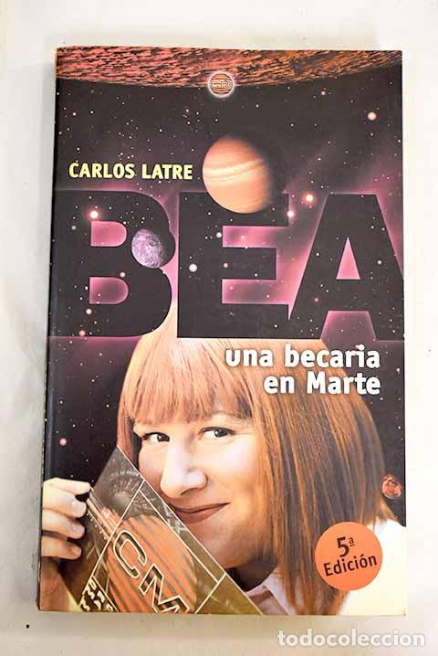 Libros: Bea, una becaria en Marte.- Latre, Carlos - Foto 1