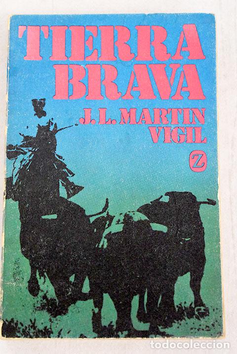 Libros: Tierra brava.- Mart&iacute;n Vigil, Jos&eacute; Luis - Foto 1