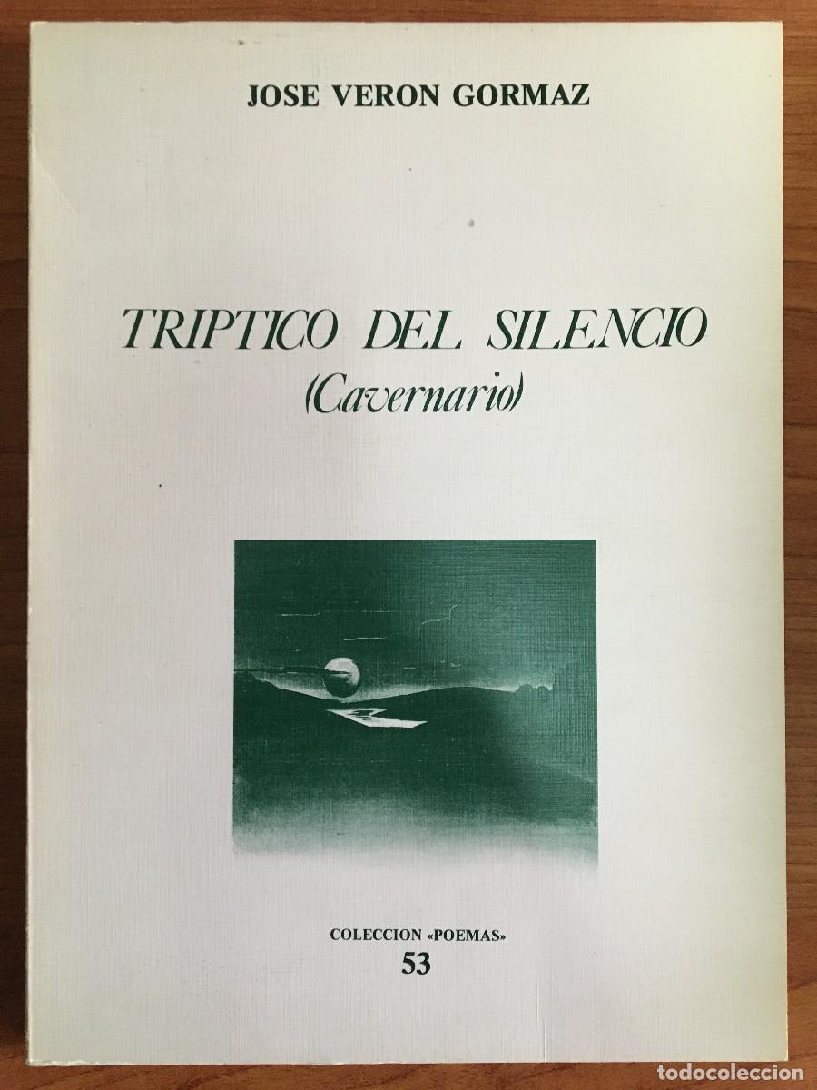 Libros: TRIPTICO DEL SILENCIO (CAVERNARIO) - JOSE VERON GORMAZ - Foto 1