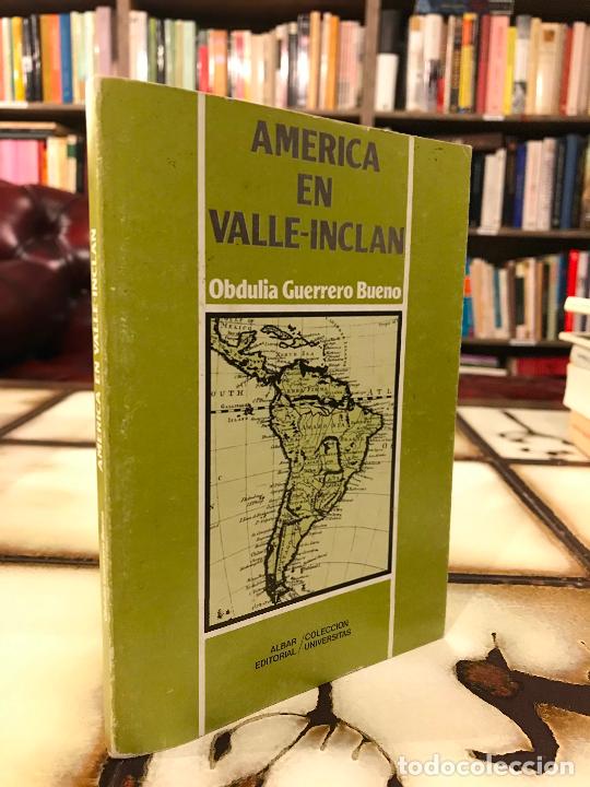 Libros: Am&eacute;rica en Valle-Incl&aacute;n. Obdulia Guerrero Bueno. PEDIDO M&Iacute;NIMO 5&euro;