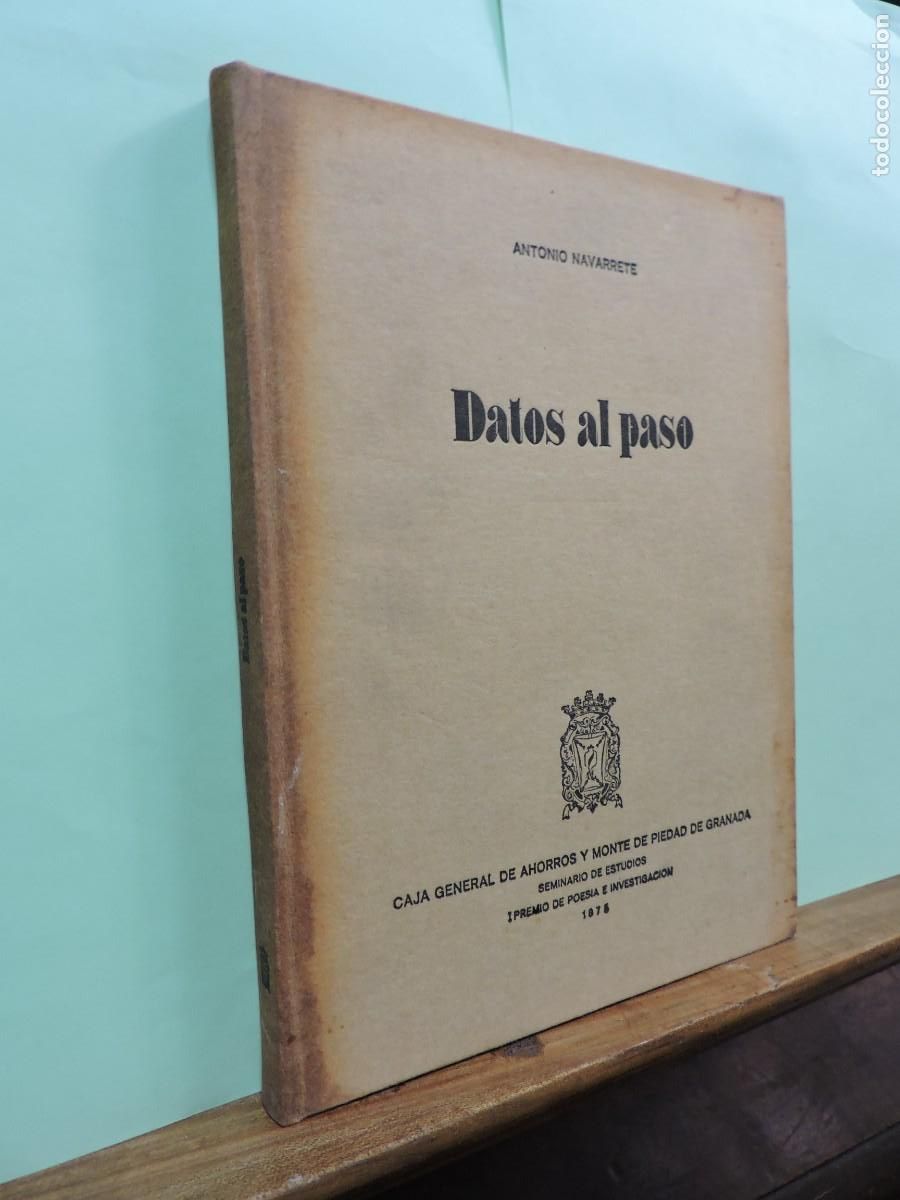 Libros: Datos al paso. Antonio Navarrete. Caja General de Ahorros de Granada. 1975. - Foto 1