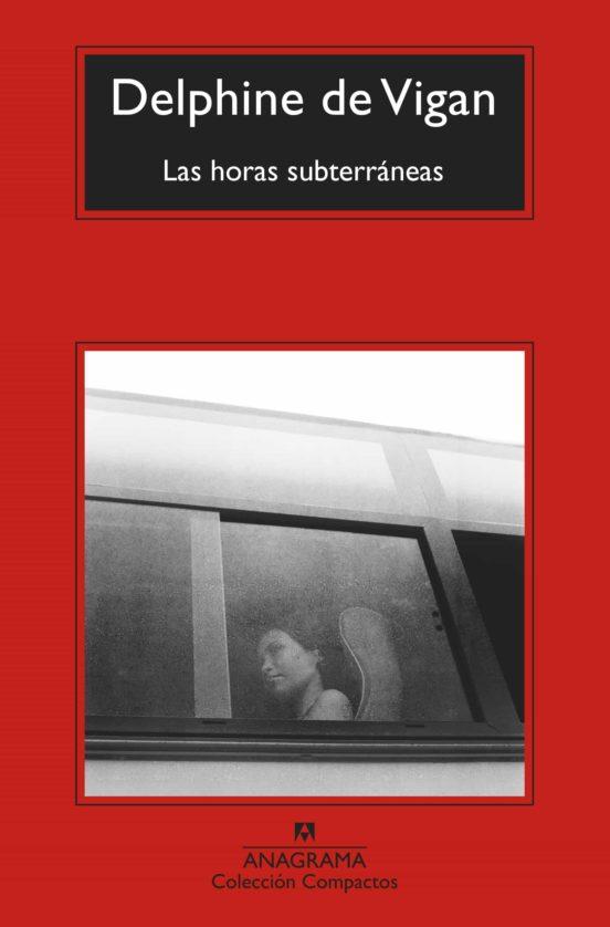 Libros: Las horas subterr&aacute;neas (SUMA) De Vigan, Delphine - Foto 1