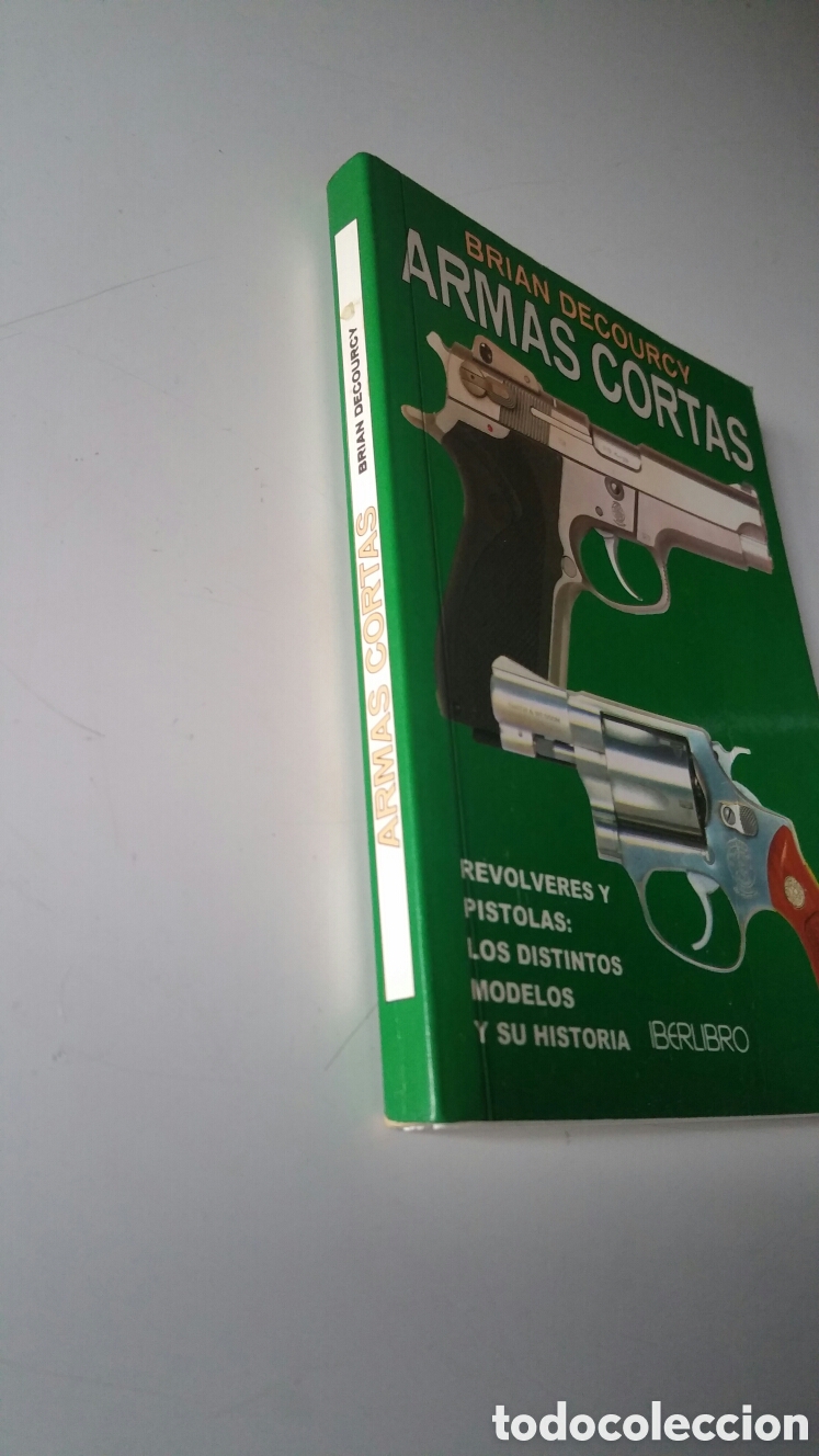 Libros: Armas cortas. Brian Decourcy, editors, S. A. 2001. - Foto 2