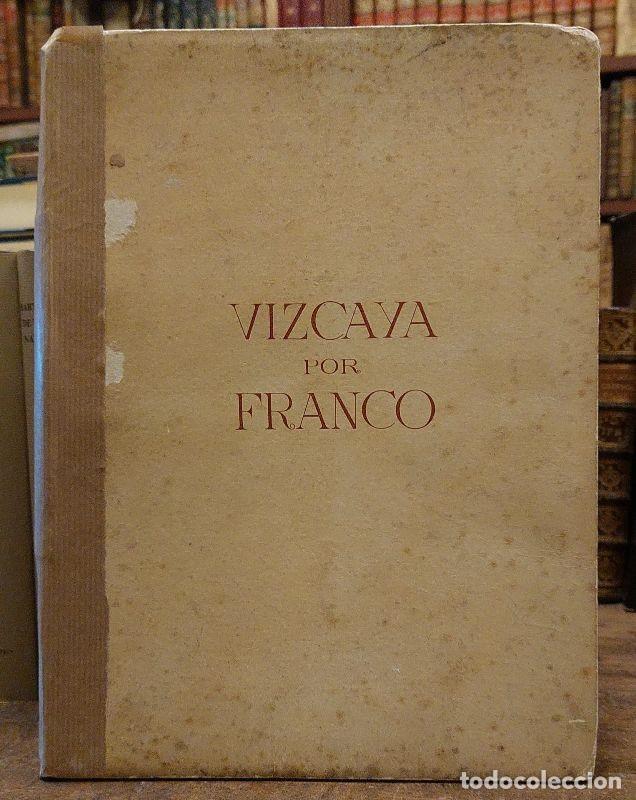 Libros: VIZCAYA POR FRANCO. 1937-1950. - Fotograf&iacute;as.