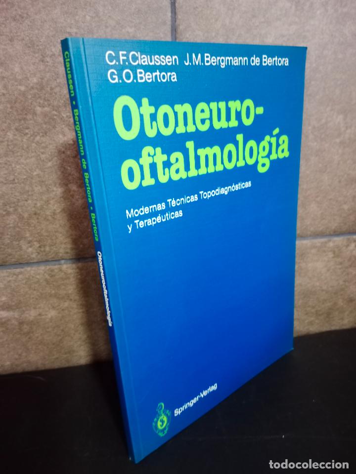 Libri di seconda mano: Otoneurooftalmologia: Modernas tecnicas topodiagnosticas y terapeuticas. C.F. Clausse. J.M. Bergmann