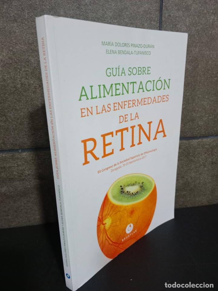 Libros: Gu&iacute;a sobre alimentaci&oacute;n en las enfermedades de la retina. Mar&iacute;a Dolores Pinazo Dur&aacute;n, Elena Bendala