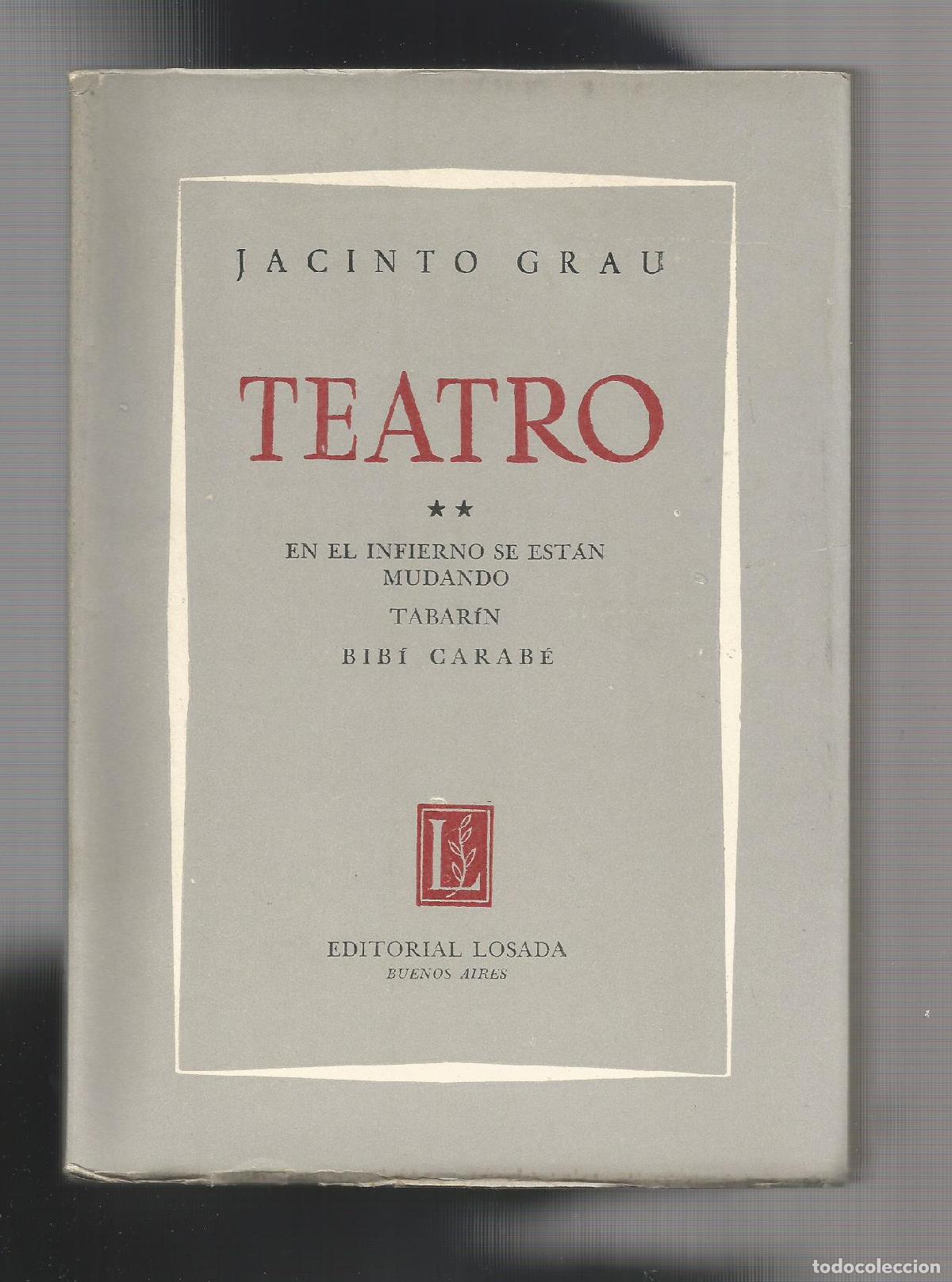 Libros: Teatro. En el infierno se est&aacute;n mudando. Tabar&iacute;n. Bib&iacute; Carab&eacute;. - GRAU, Jacinto: - Foto 1