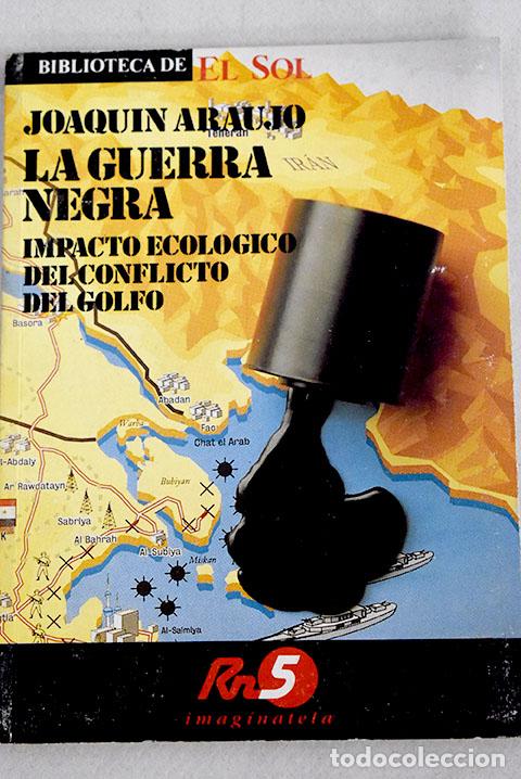 Libros: La guerra negra.- Ara&uacute;jo, Joaqu&iacute;n - Foto 1