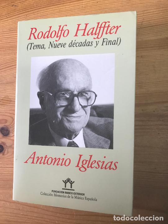 Libros: Antonio Iglesias - Rodolfo Halffter (Tema, Nueve d&eacute;cadas y Final) - Foto 1