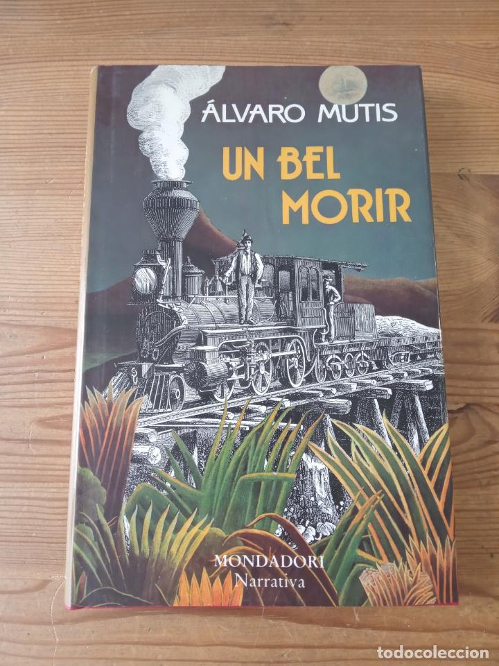 Libros: &Aacute;lvaro Mutis - Un bel morir - Foto 1