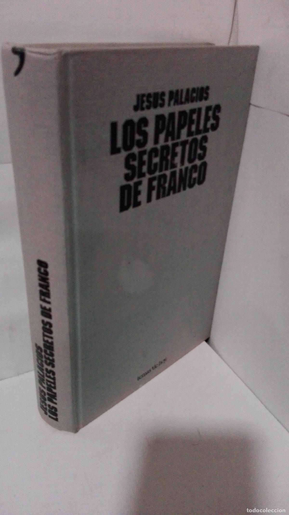 books: LOS PAPELES SECRETOS DE FRANCO: De Las Relaciones Con Juan Carlos y Don Juan Al Protagonismo Del Opu