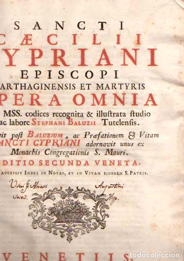 books: Sancti Caecilii Cypriani episcopi ... Opera Omnia ad Mss. codices recognita & illustrata studio ac l