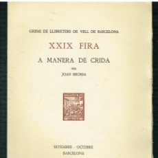 Libros: XXIX FIRA. A MANERA DE CRIDA.. - JOAN BROSSA.. Lote 382735604