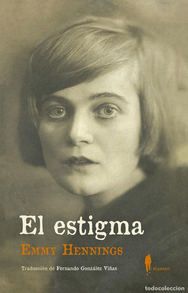Libros: HENNINGS, Emmy. - El estigma. - Foto 1