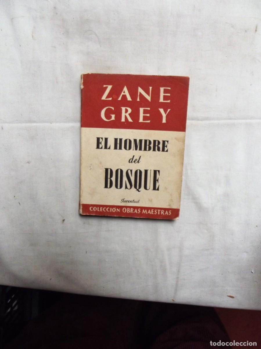 Libros: EL HOMBRE DEL BOSQUE POR ZANE GREY - Foto 1
