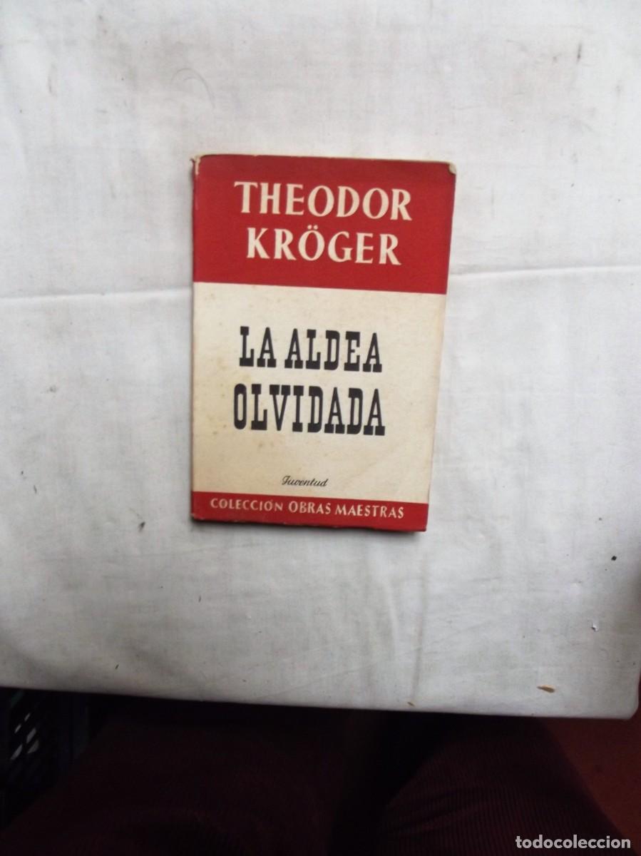 Libros: LA ALDEA OLVIDADA POR THEODOR KROGER - Foto 1