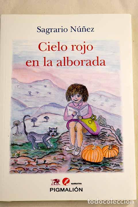 Libros: Cielo rojo en la alborada.- N&uacute;&ntilde;ez, Sagrario - Foto 1