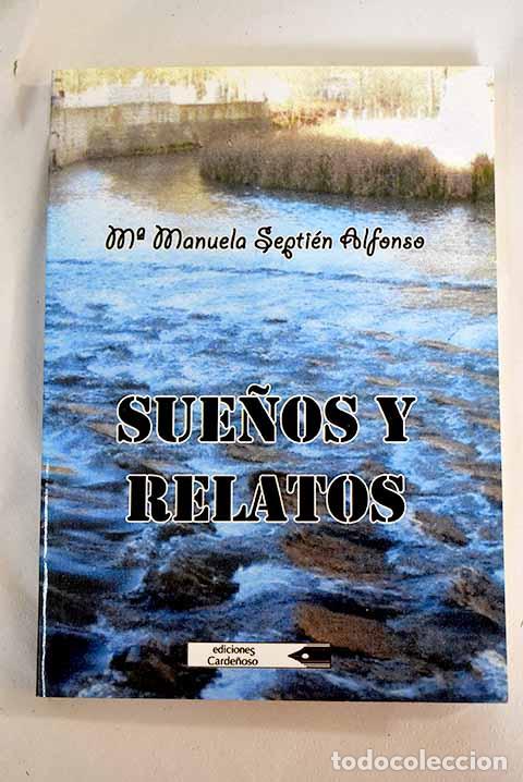 Libros: Sue&ntilde;os y relatos.- Septi&eacute;n Alfonso, Mar&iacute;a Manuela - Foto 1