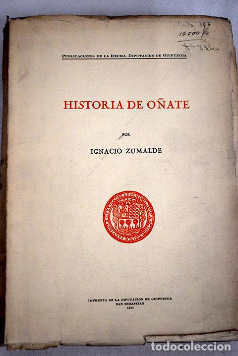 Libros: Historia de O&ntilde;ate.- Zumalde, I&ntilde;aki - Foto 1