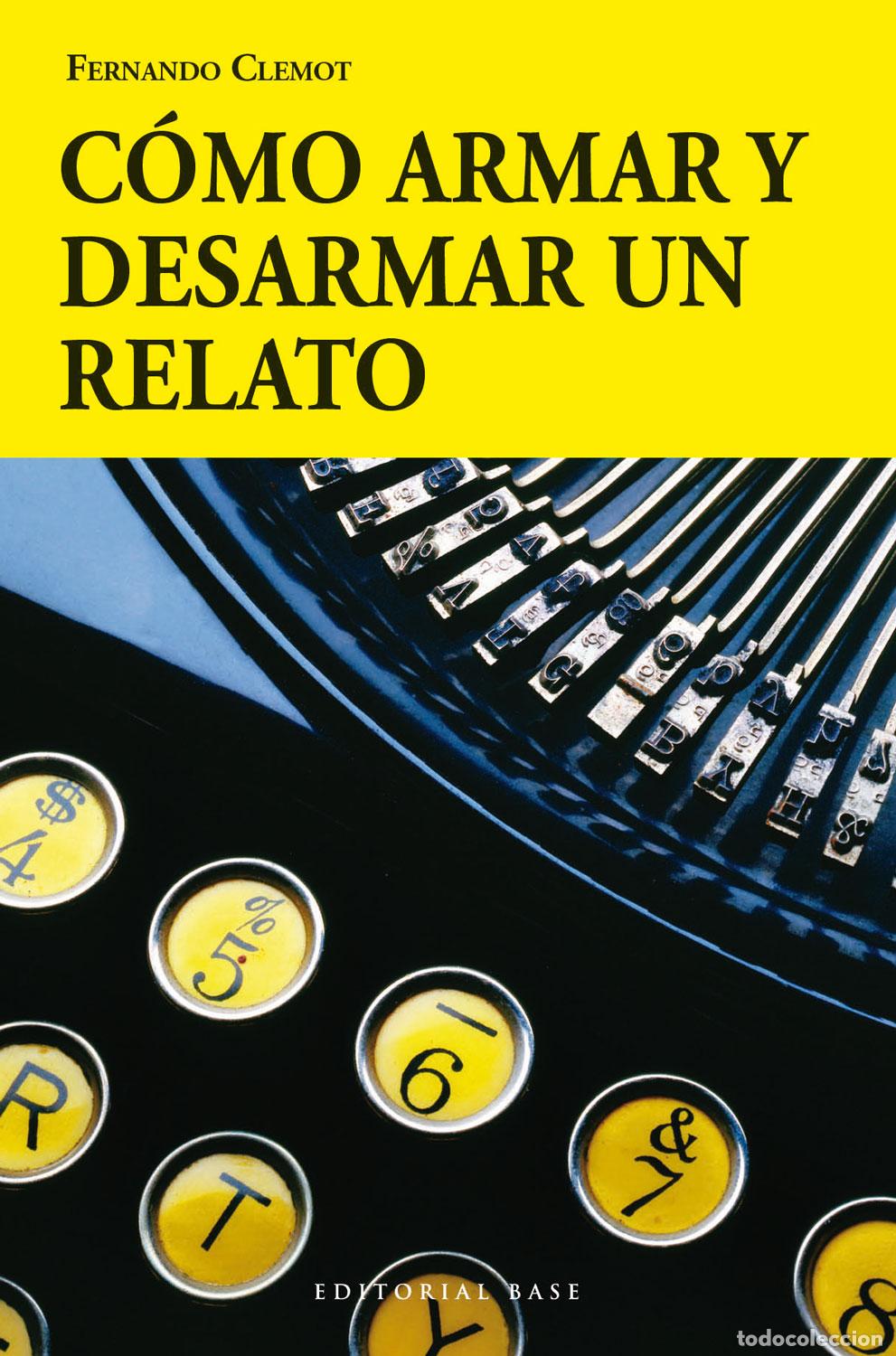 Libros: Como armar y desarmar un relato - Clemot, Fernando - Foto 1
