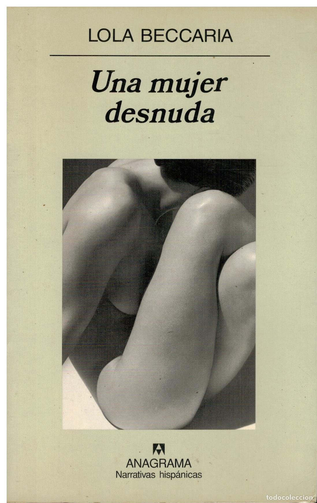 Libros: UNA MUJER DESNUDA. 1&ordf; edici&oacute;n. - Foto 1