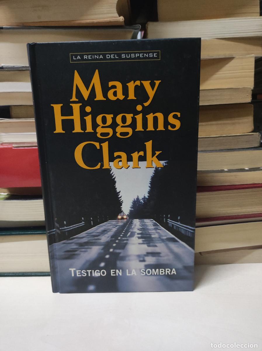 Livres: MARY HIGGINS CLARK TESTIGO EN LA SOMBRA