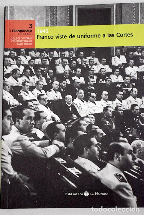 Libros: 1943: Franco viste de uniforme a las Cortes - Foto 1