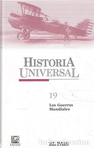 Libros: HISTORIA UNIVERSAL 19 Las Guerras Mundiales - Varios autores