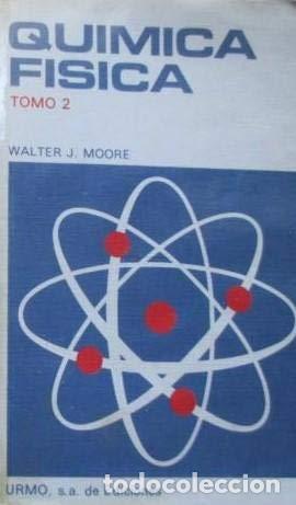 B&uuml;cher: QU&Iacute;MICA F&Iacute;SICA Tomo 2 - Moore,Walter J.