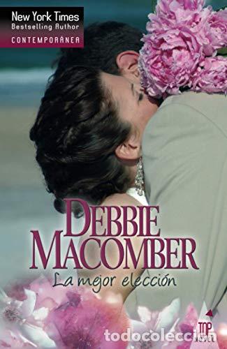 Libros: LA MEJOR ELECCI&Oacute;N - Macomber,Debbie - Foto 1