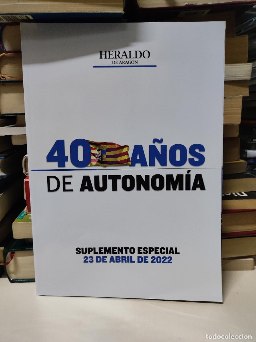 Livres: 40 a&ntilde;os de autonom&iacute;a HERALDO DE ARAG&Oacute;N SUPLEMENTO ESPECIAL