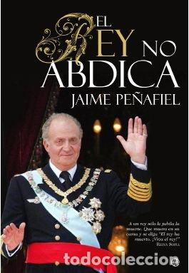 Libros: EL REY NO ABDICA - Foto 1
