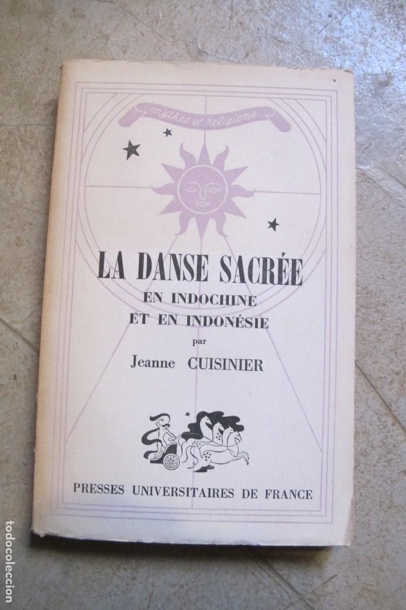 books: LES DANSE SACREE EN INDOCHINE ET EN INDONESIE. JEANNE CUISINIER. LOS BAILES SAGRADOS EN INDONESIA
