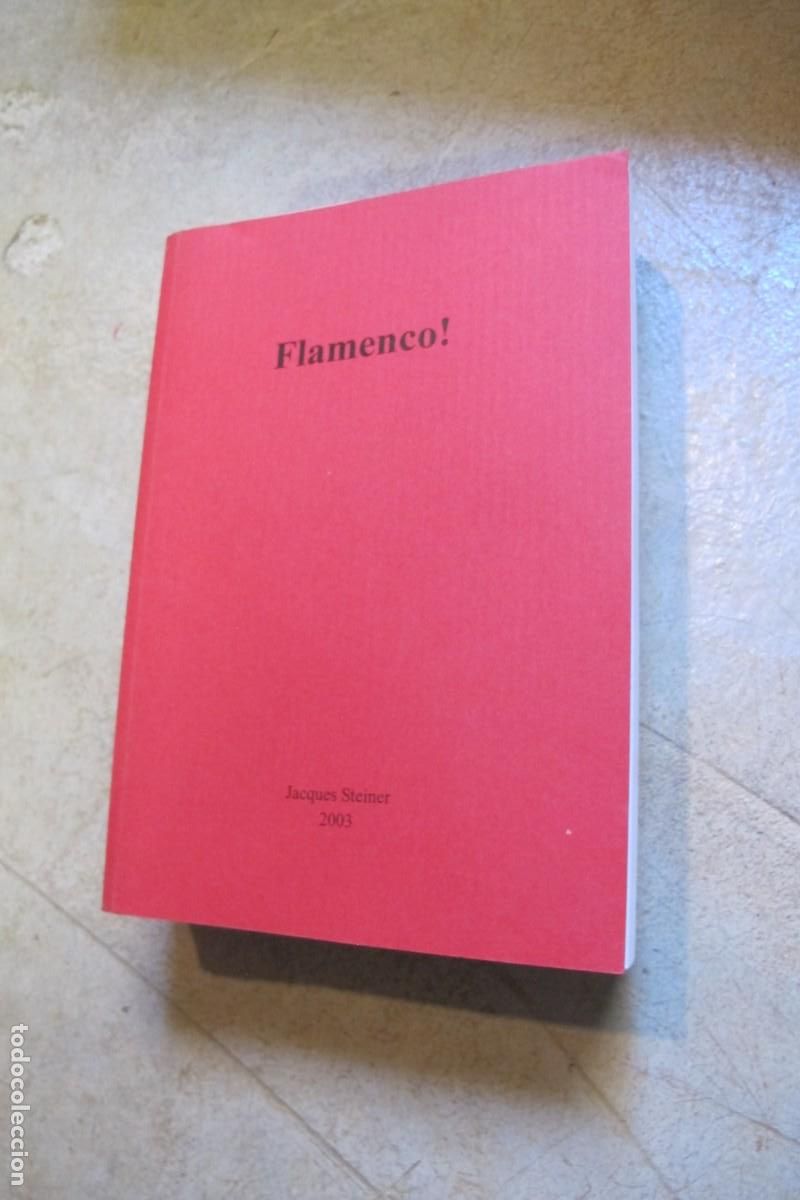 Libros: FLAMENCO ! JACQUES STEINER 2003. EN FRANCES - Foto 1